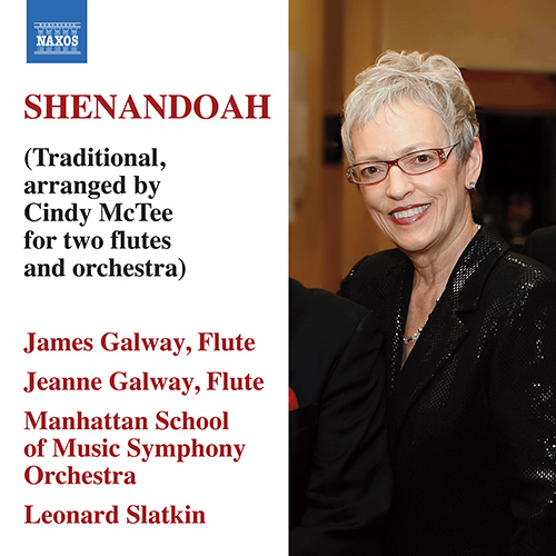 Shenandoah arranged by Cindy McTee for two flutes and orchestra (James Galway • Jeanne Galway • Manhattan School of Music Symphony Orchestra • Leonard Slatkin)