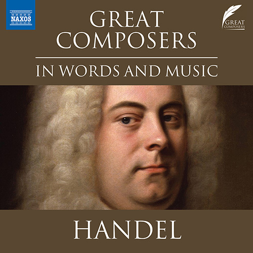CADDY, D.: Great Composers in Words and Music - George Frideric Handel