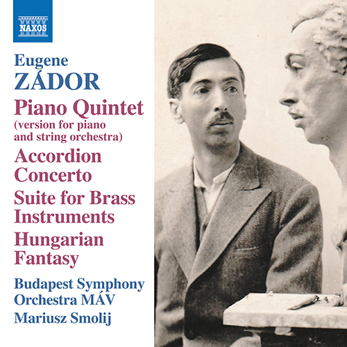 ZÁDOR, E.: Piano Quintet (arr. for piano and strings) • Accordion Concerto • Suite for Brass