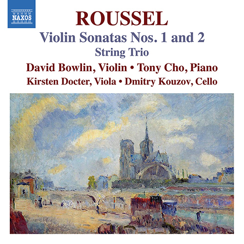 ROUSSEL, A.: Violin Sonatas Nos. 1–2 • String Trio