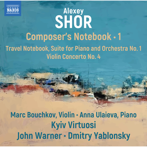 SHOR, A.: Composer’s Notebook, Vol. 1 – Travel Notebook • Violin Concerto No. 4