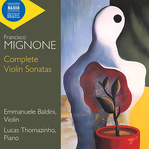 MIGNONE, F.: Violin Sonatas (Complete)