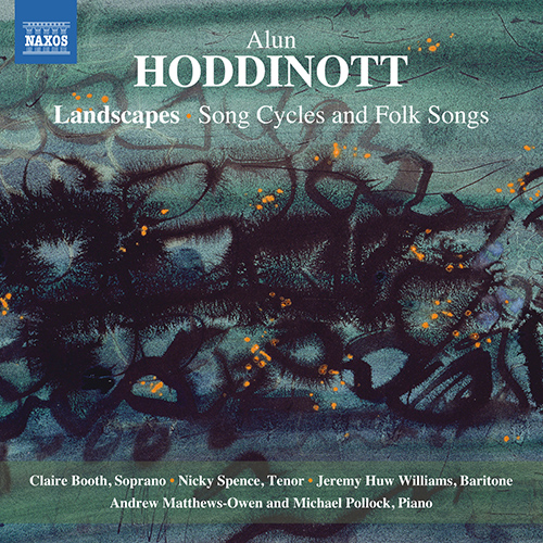 HODDINOTT, A.: Landscapes: Song Cycles and Folksongs