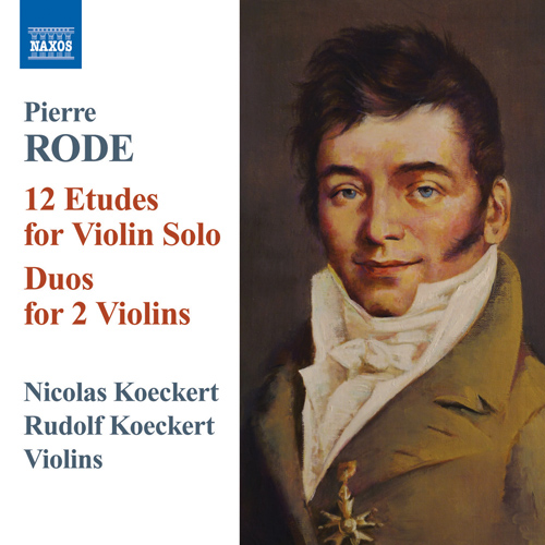 RODE, P.: 12 Etudes for Violin Solo / Duos for 2 Violins