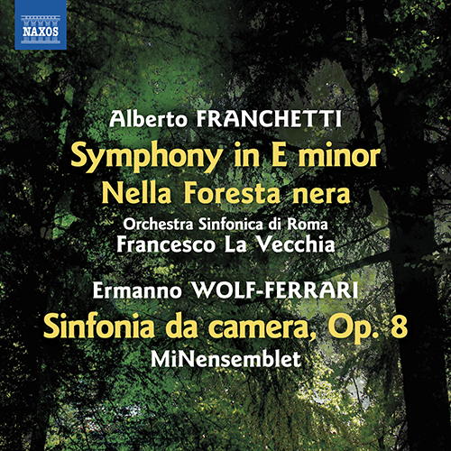 FRANCHETTI, A.: Symphony / Nella Foresta nera / WOLF-FERRARI, E.: Sinfonia da camera