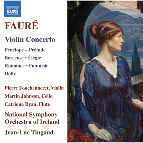 FAURÉ, G.: Violin Concerto / Pénélope: Prélude / Berceuse / Élégie