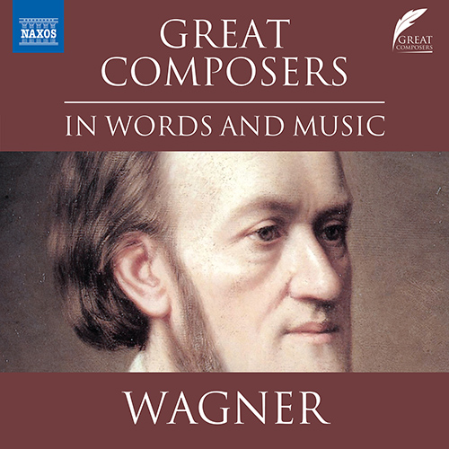 WAGNER, R.: Great Composers in Words and Music
