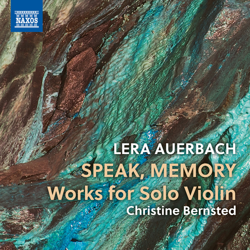 AUERBACH, L.: Speak, Memory – Works for Solo Violin