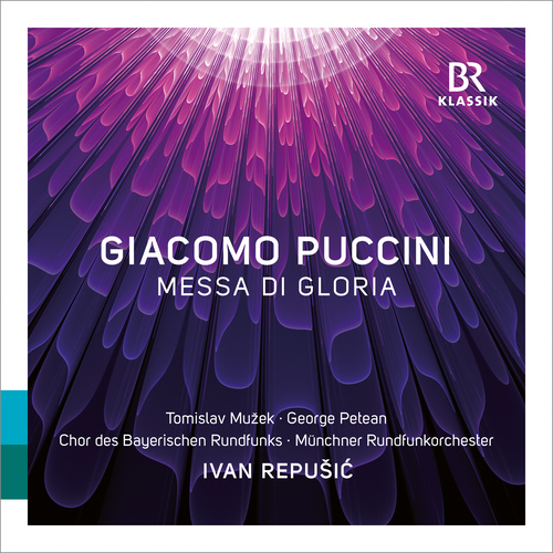 PUCCINI, G.: Messa di Gloria (Mužek, Petean, Bavarian Radio Chorus, Munich Radio Orchestra, Repušić)