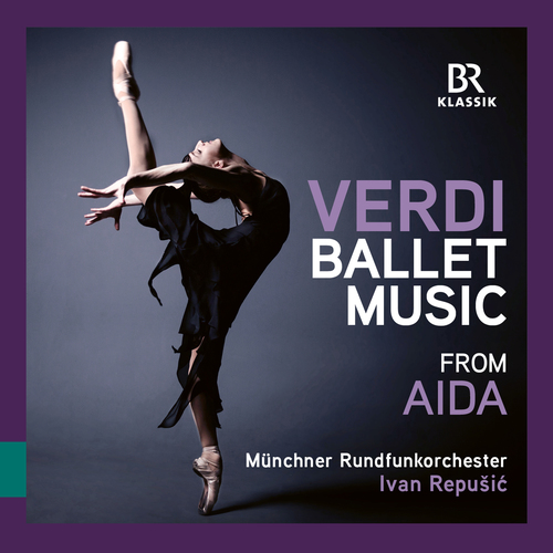 VERDI, G.: Aida: Ballet Music (Munich Radio Orchestra, Repušić)