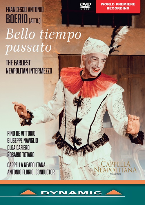 BOERIO, F.A.: Bello tiempo passato [Opera] (revised and reconstructed by A. Florio) (Cappella Neapolitana, 2023) (NTSC)