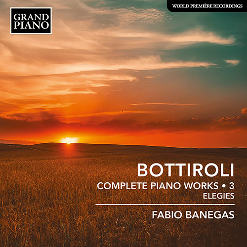 BOTTIROLI, J.A.: Complete Piano Works, Vol. 3 – Elegies