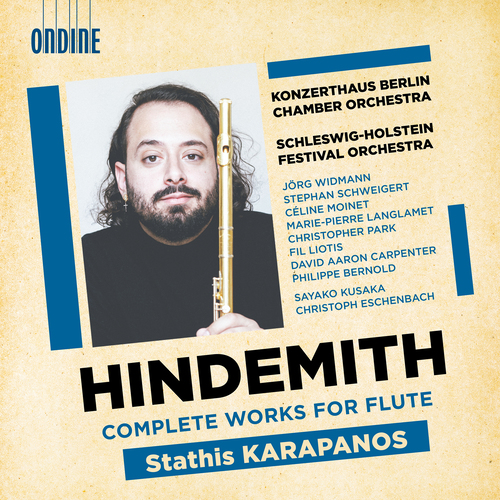 HINDEMITH, P.: Complete Flute Works (Karapanos, J. Widmann, Konzerthaus Berlin Chamber Orchestra, Schleswig-Holstein Festival Orchestra, Eschenbach)