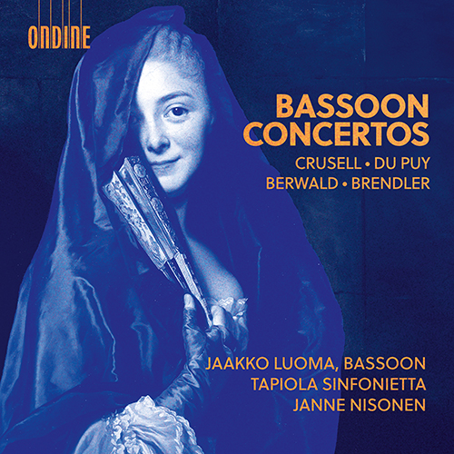 Bassoon Concertos – CRUSELL, B.H. • DUPUY, É • BERWALD, F. • BRENDLER, E.