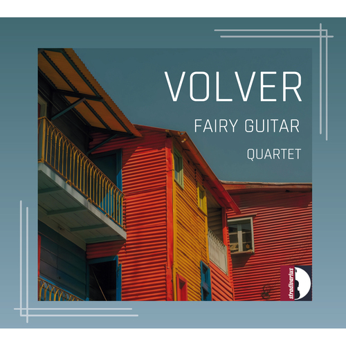 Volver – GARDEL, C. • LEGUIZAMON, G. • PIAZZOLLA, A. • RAMÍREZ, A. • TORO, D.