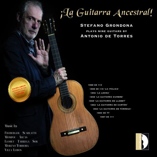 La Guitarra Ancestral – FROBERGER, J.J. • SCARLATTI, D. • MOMPOU, F. • ARCAS, J. • LLOBET SOLÉS, M.
