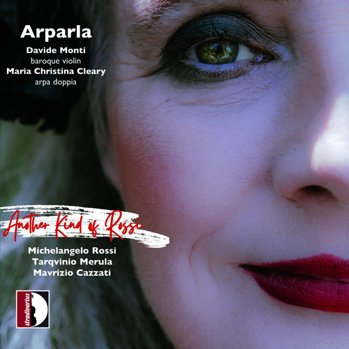 Baroque Violin and Arpa Doppia Recital: Arparla – ROSSI, M. • MERULA, T. • CAZZATI, M. (Another Kind of Rossi)