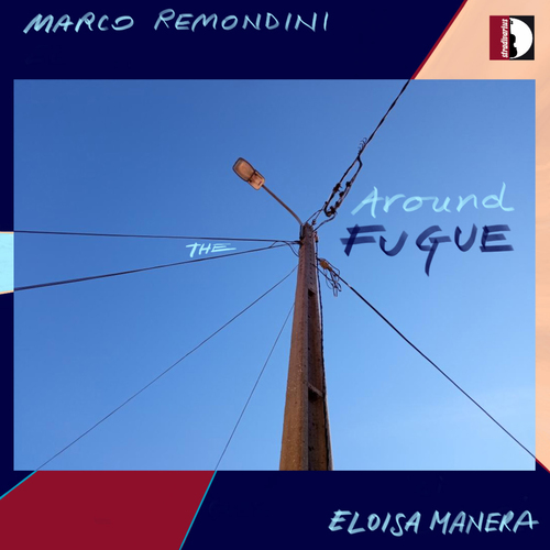 REMONDINI, Marco • MANERA, Eloisa: Around the Fugue