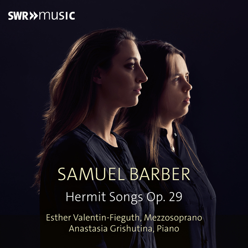 BARBER, S.: Hermit Songs, Op. 29 (Valentin-Fieguth, Grishutina)